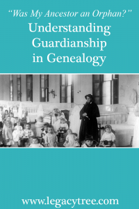 understanding guardianship in genealogy